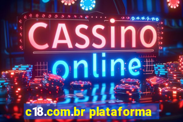 c18.com.br plataforma